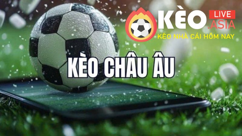 Cách nhận biết kèo Châu Âu trong bóng đá