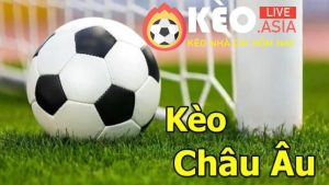 Kèo Châu Âu là gì trong cá cược bóng đá