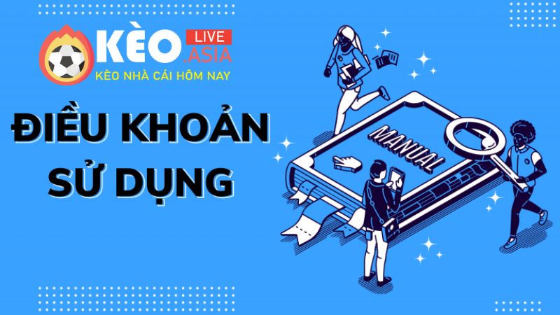 Nội dung và tầm quan trọng về điều khoản sử dụng tại keo.asia Nội dung và tầm quan trọng về điều khoản sử dụng tại keo.asia