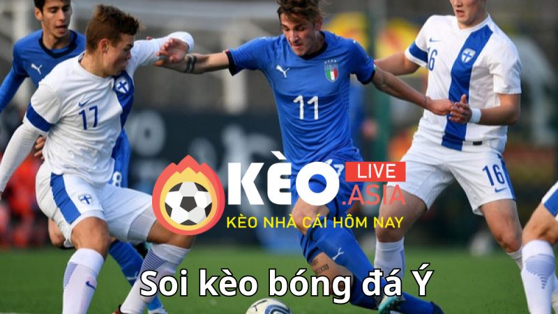 Phân tích nhận định soi kèo bóng đá Ý chuẩn xác