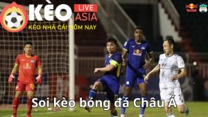 Tìm hiểu cơ bản về nhận định và soi kèo bóng đá Châu Á