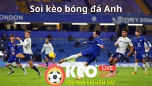 Tìm hiểu về nhận định và soi kèo bóng đá Anh